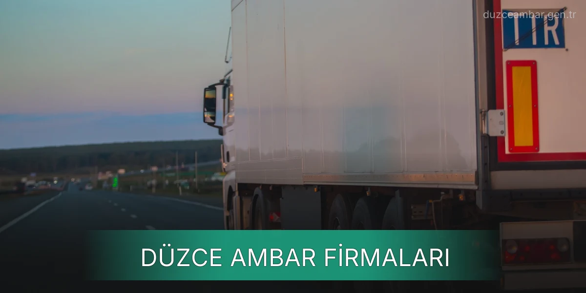 İstanbul Düzce Ambar Firmaları